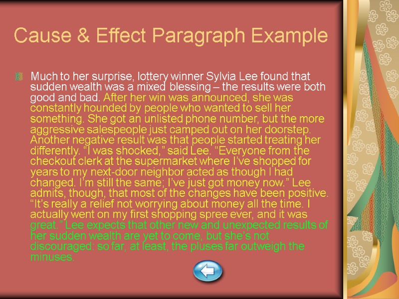 Cause & Effect Paragraph Example Much to her surprise, lottery winner Sylvia Lee found